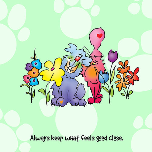 "Always keep what feels good close" WHIMSHOTS CANVAS