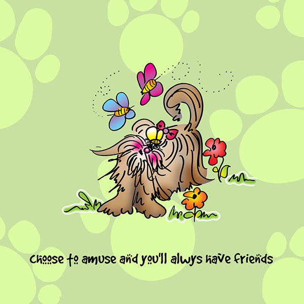 "Choose to amuse and you'll always have friends" WHIMSHOTS CANVAS